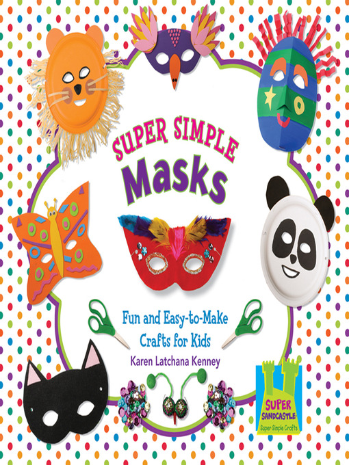Title details for Super Simple Masks by Karen Latchana Kenney - Available